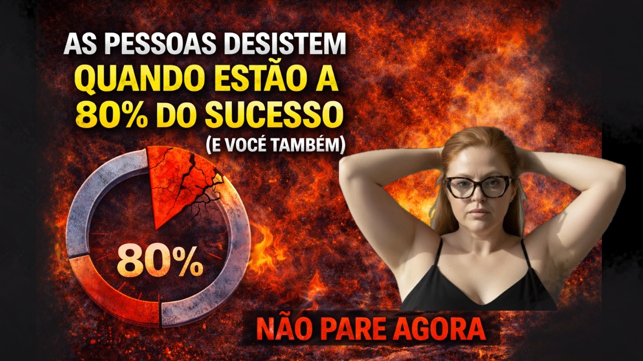 As pessoas desistem quando já percorreram 80% do Sucesso. Aqui está o Motivo