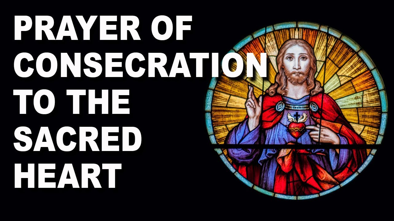 Prayer of Consecration to The Sacred Heart Of Jesus by Pope Leo XIII