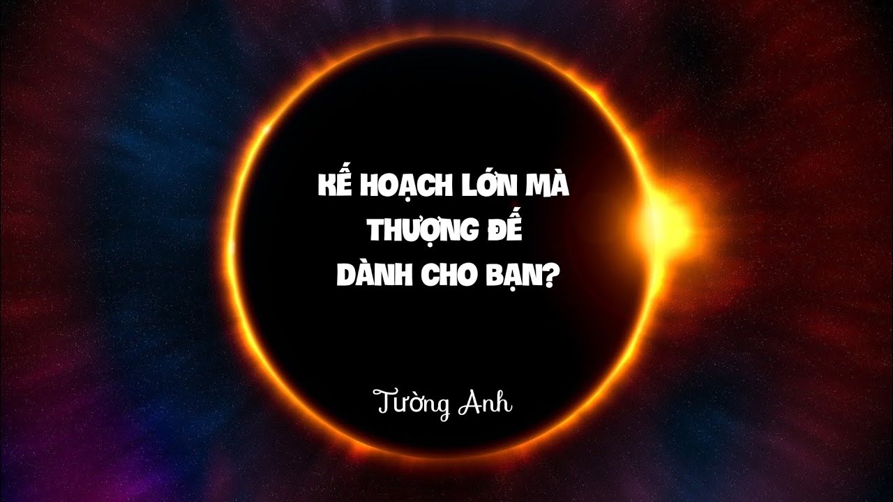 KẾ HOẠCH LỚN MÀ THƯỢNG ĐẾ DÀNH CHO BẠN? 🌈 (Không chọn tụ & Timeless)