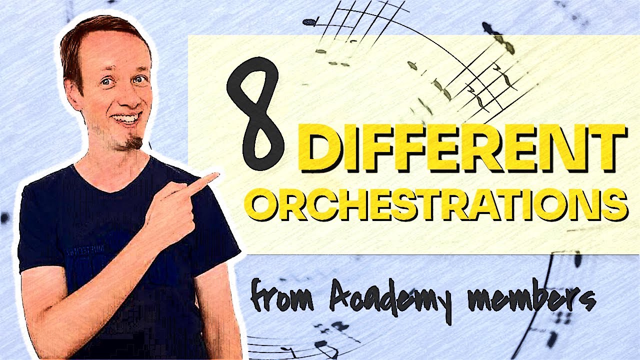 8 Different Orchestrations [ALL FROM THE SAME SKETCH]