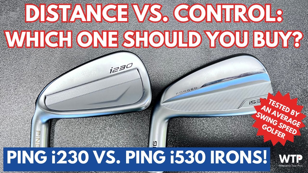 PING i230 VS. PING i530: Which Ping Iron Is Best For You?