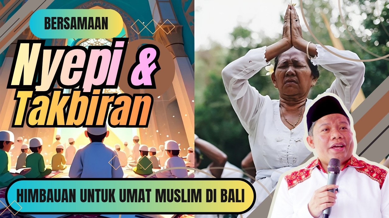 NYEPI & IDUL FITRI BERSAMAAN DI PROVINSI BALI, APA YANG SEBAIKNYA DILAKUKAN UMAT MUSLIM DI BALI...