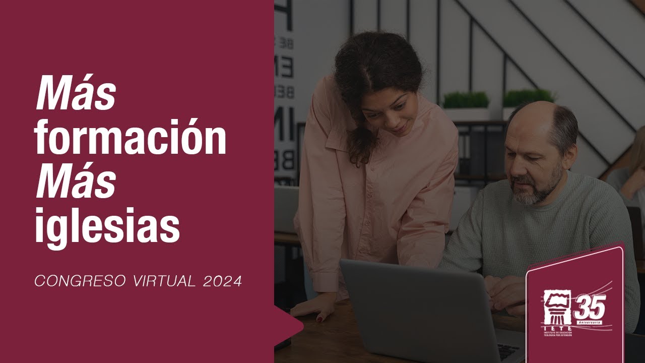CONGRESO IETE VIRTUAL | Mas Formación Mas Iglesias