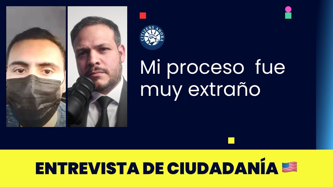 Mi proceso completo fue muy extraño - Ciudadanía americana 2024