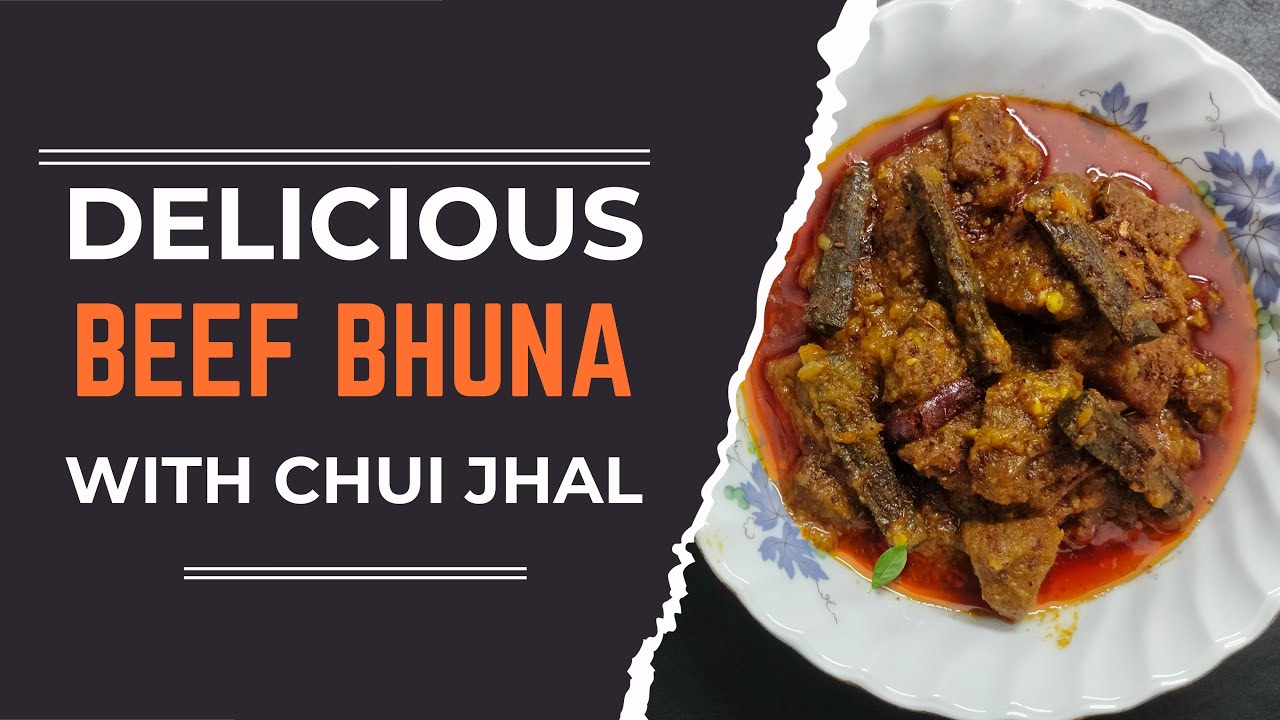 Delicious Beef Bhuna with Chui Jhal | চুইঝালের গরুর মাংস ভুনা রেসিপি