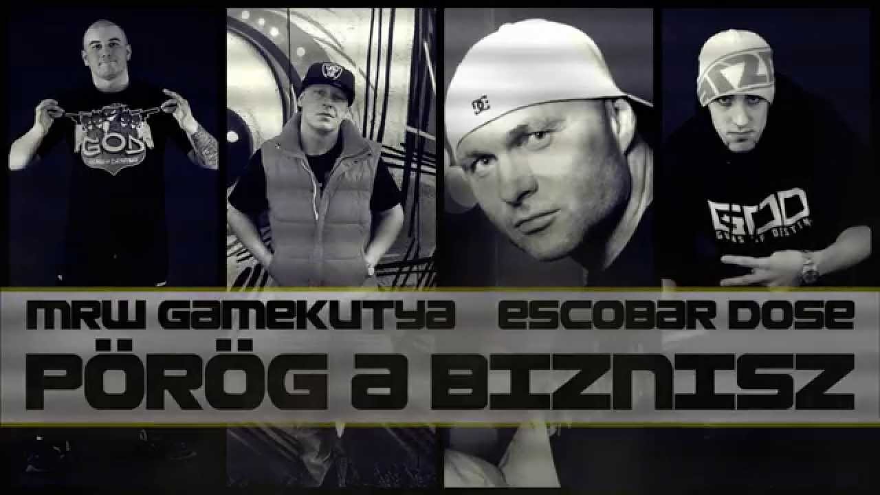 DosE - Pörög a biznisz Feat. Game Kutya, Escobar, MRW