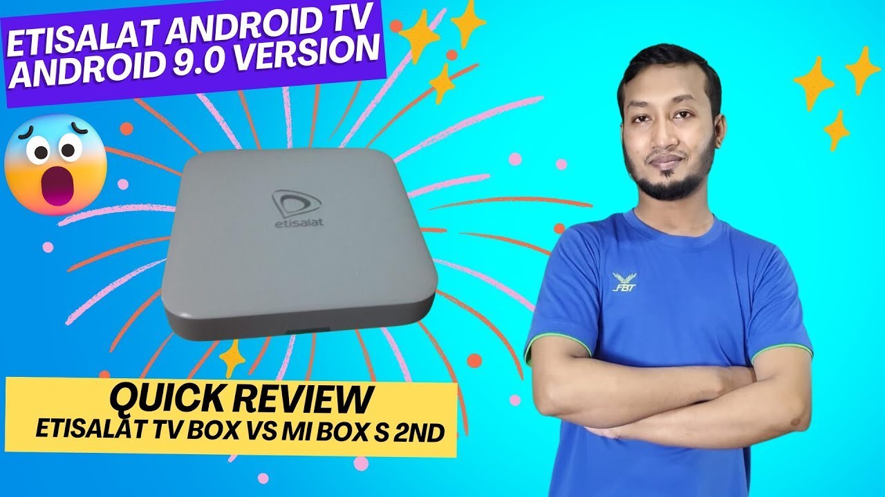 Etisalat Android TV Box 9.0 Version Quick Review | Etisalat TV Box vs Xiaomi MI TV Box S 2nd Gen
