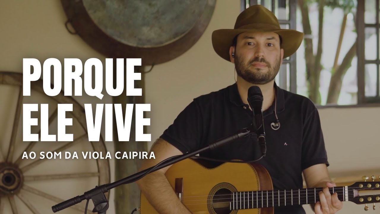 Porque Ele Vive ao Som da Viola Caipira (Vítor Quevedo - Novas Versões)
