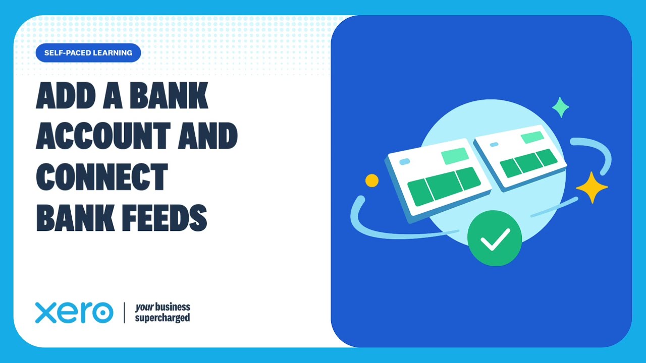 How to connect your bank account and set up bank feeds in Xero