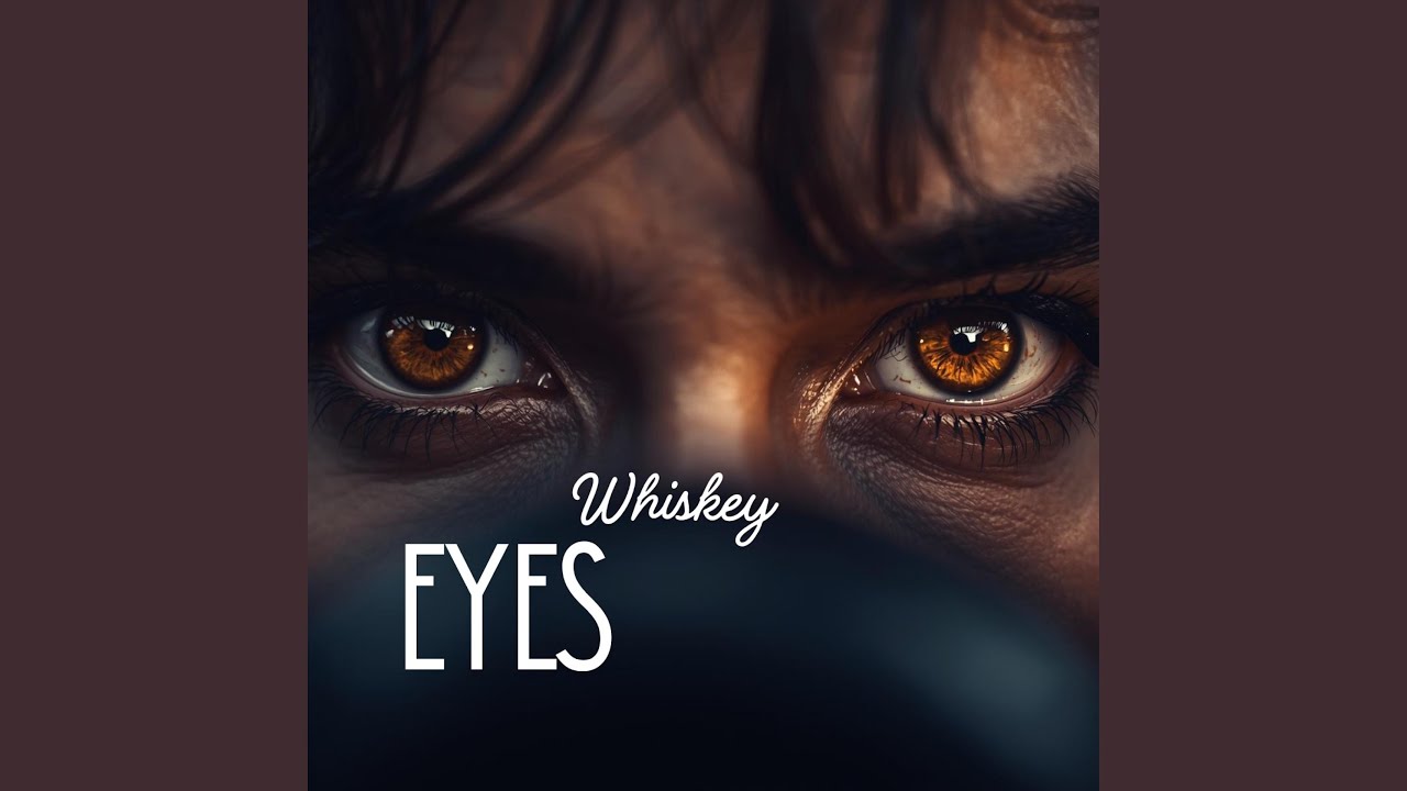 Whiskey Eyes