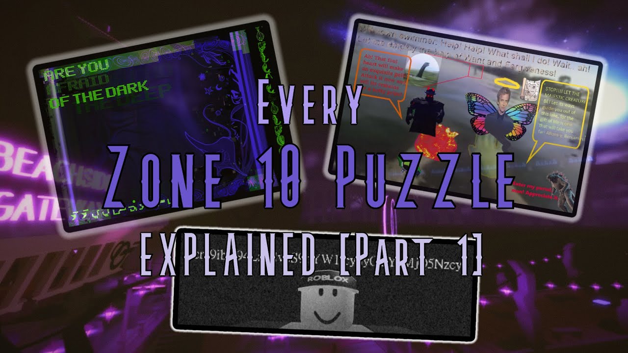 Every Zone 10 Puzzle Explained! (Part 1)