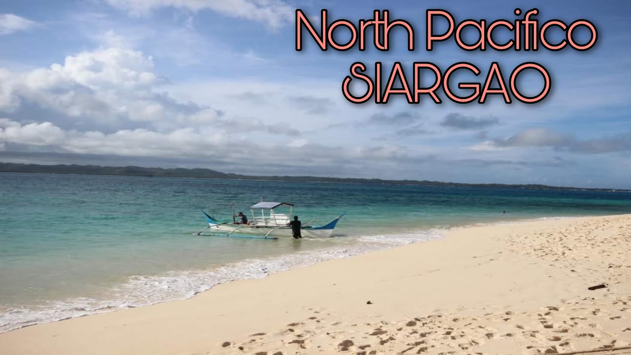 NORTH PACIFICO , SIARGAO