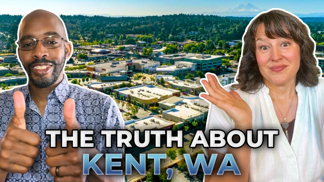 KENT WA Living EXPOSED: Pros, Cons & What You NEED to Know | Western Washington
