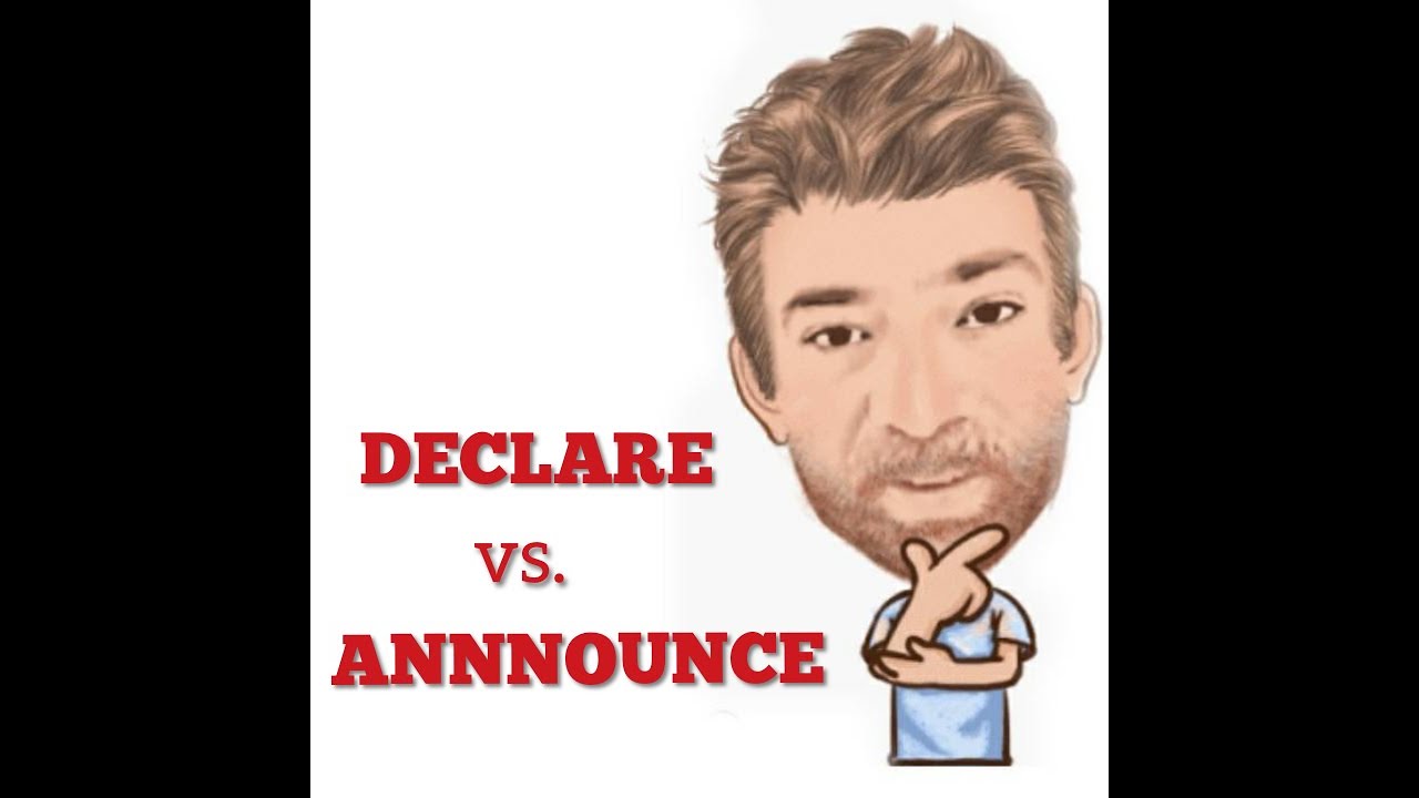 Урок английского от Ника П. (589): Разница между declare и announce