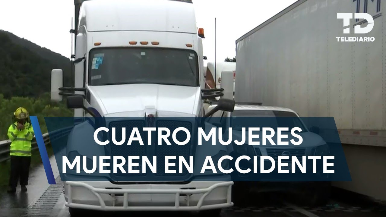 Mueren cuatro mujeres tras ser impactadas por tráiler en carretera 57, Arteaga