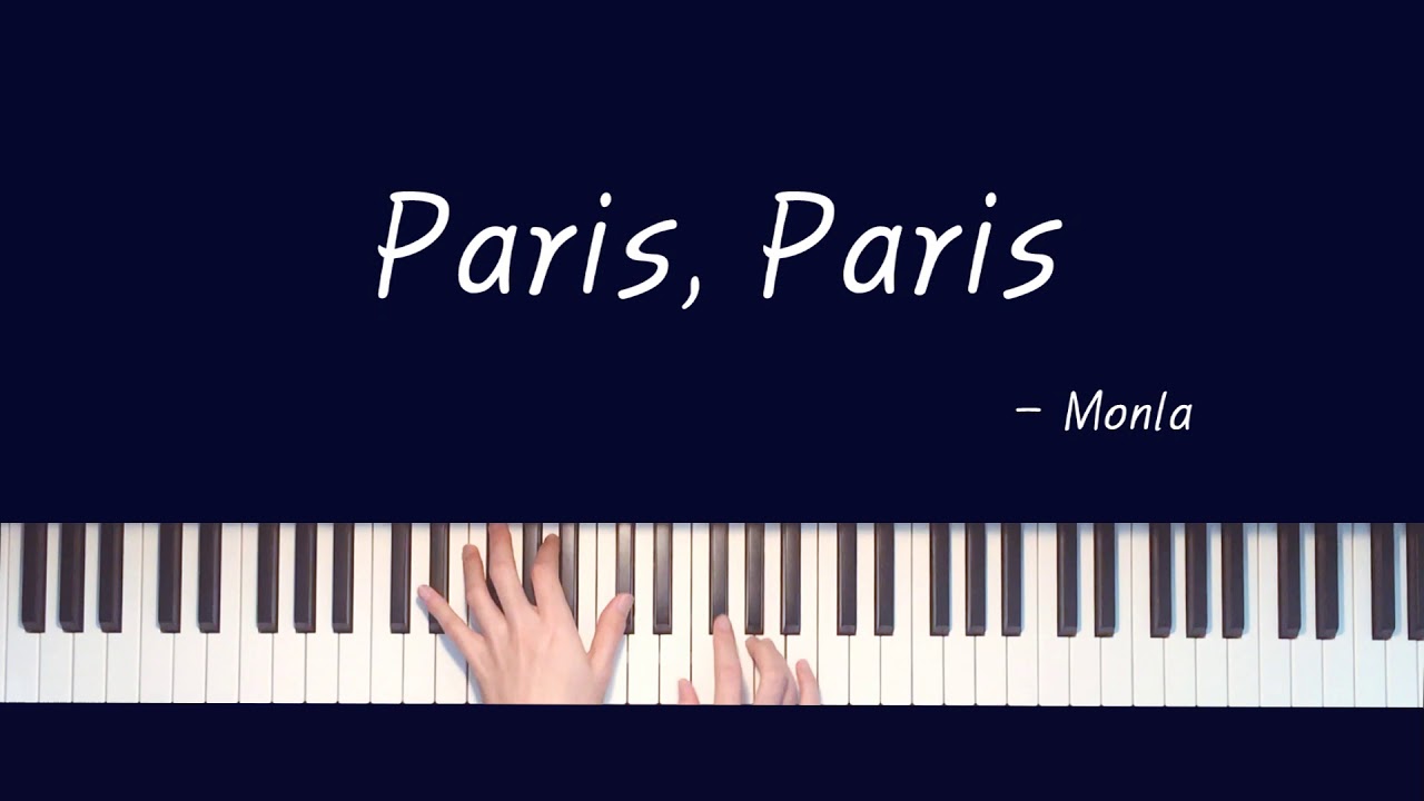 Paris, Paris - Monla(몽라) [Piano Cover]