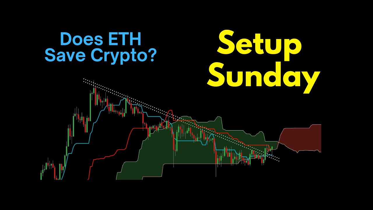 Setup Sunday: Does ETH Save Crypto?