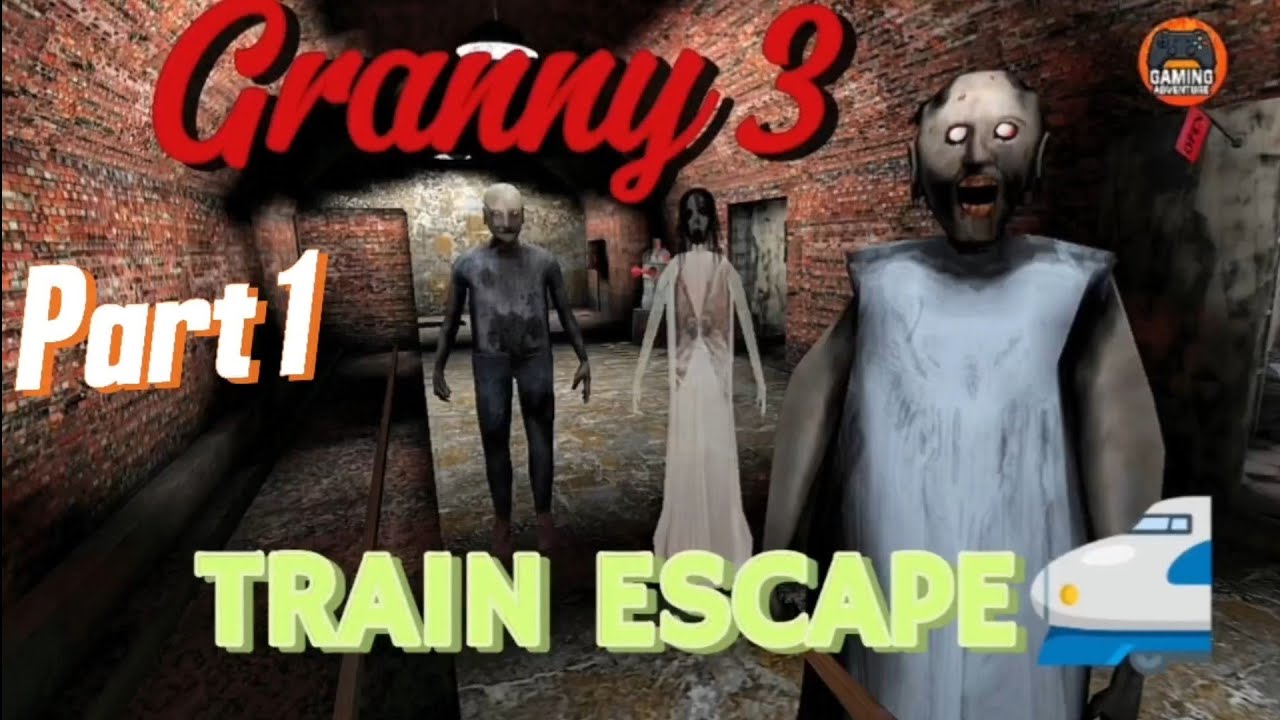 Granny 3 Gameplay Part 1 😱 | Train Escape 2026 | Full Horror Gameplay || @gamingadventurre  