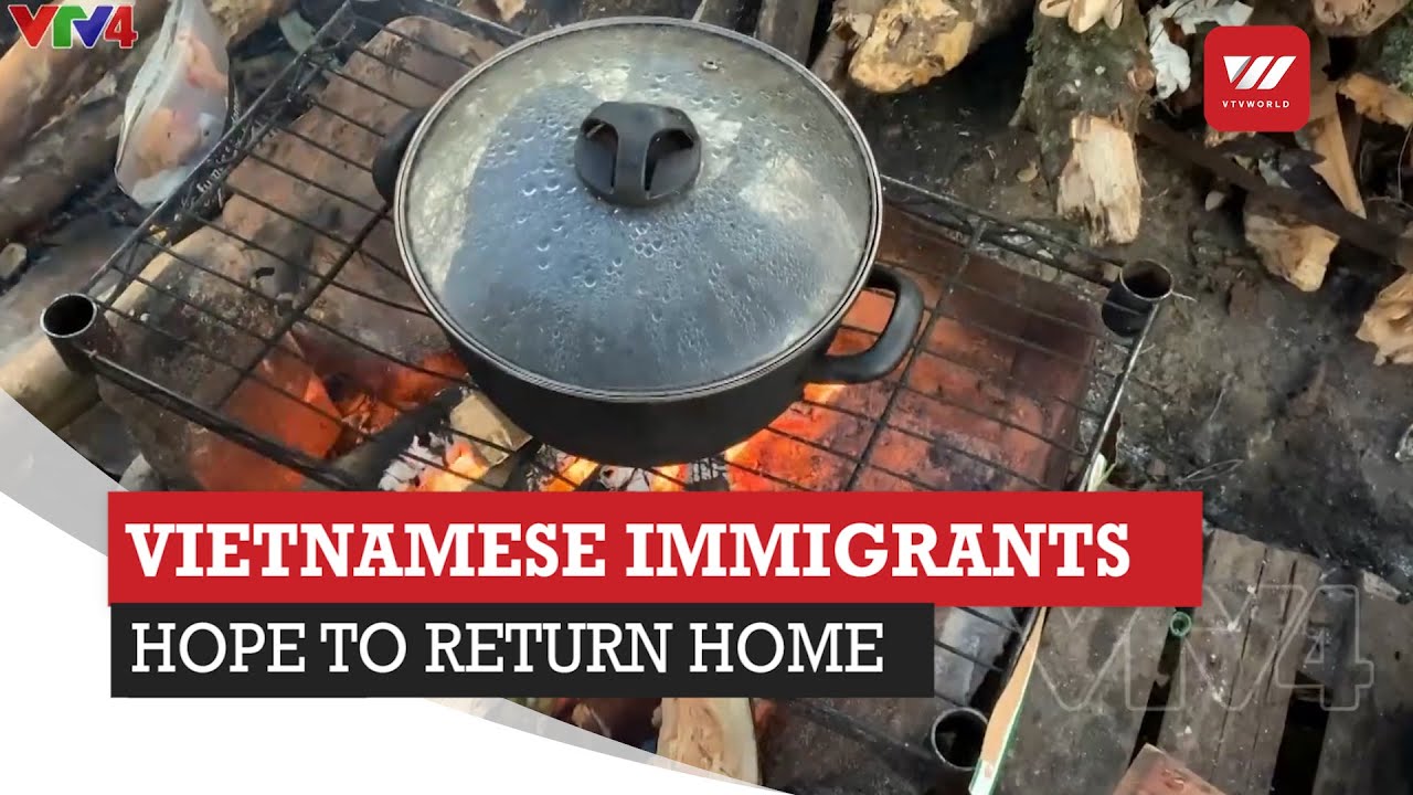 Vietnamese Immigrants Hope To Return Home | VTV World