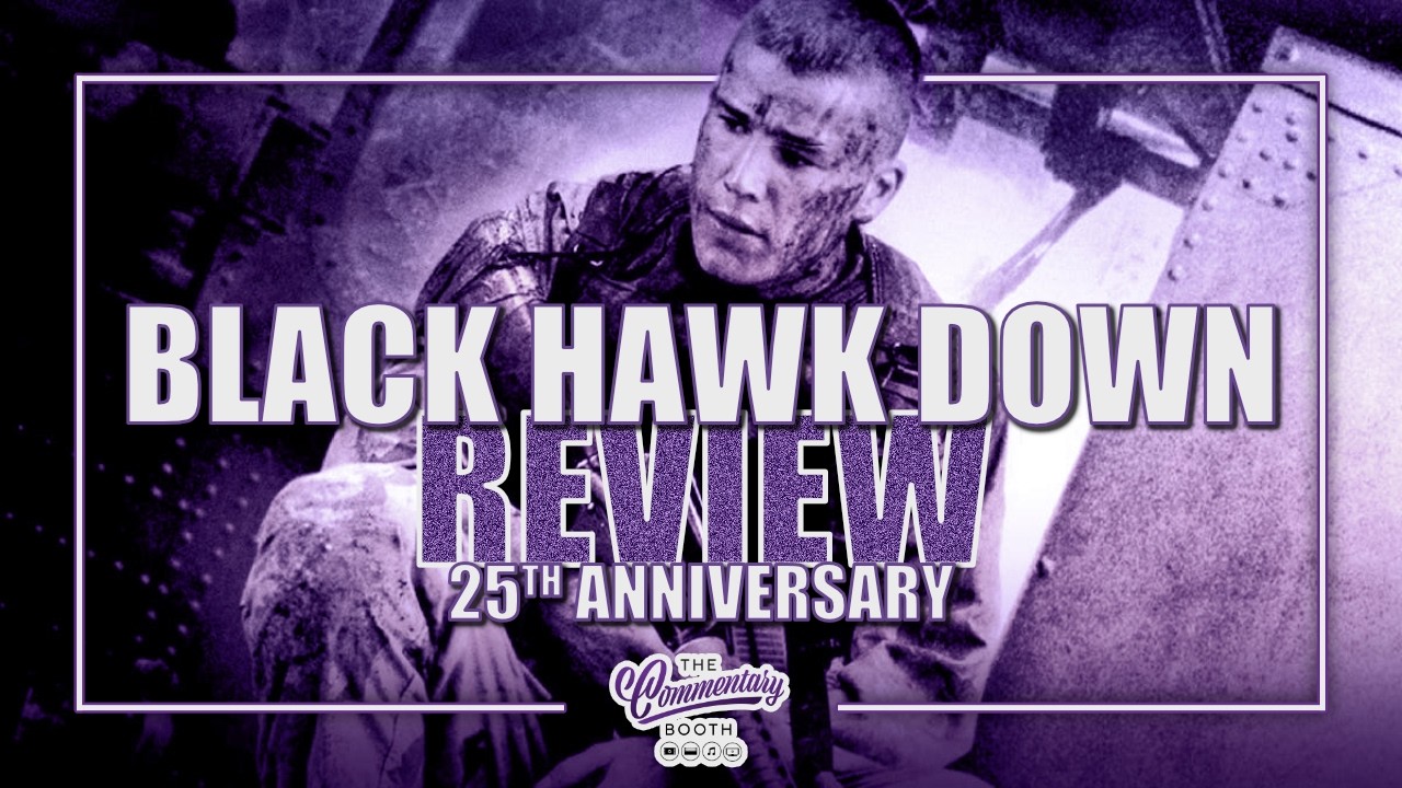 Black Hawk Down 25th Anniversary Review | The Commentary Booth