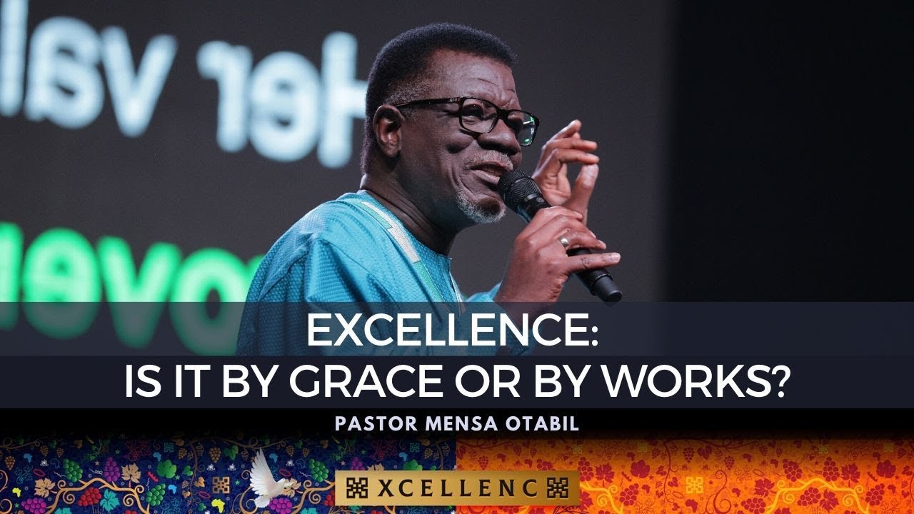 EXCELLENCE: Is It By Grace Or By Works?