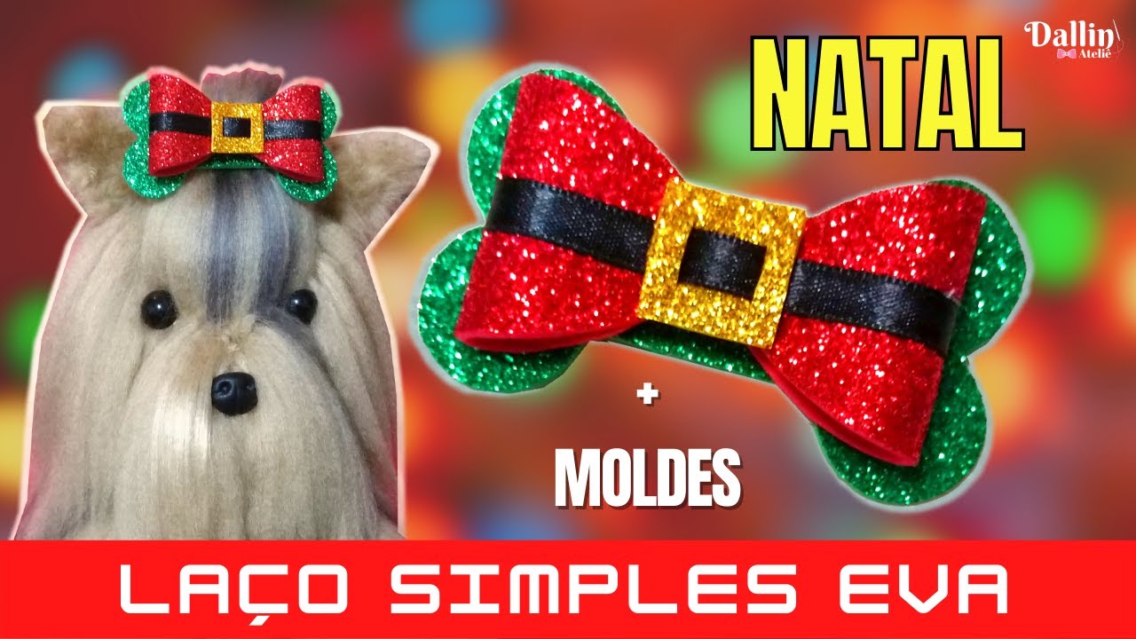 NATAL🎄🎅 laço Pet de EVA com moldes para baixar (Fácil Demais e Lindo)