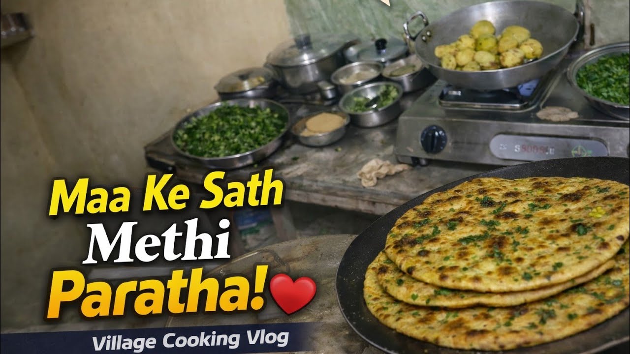 Maa Ke Haath Ka Methi Paratha 😋 | Ghar Ka Khana Banate Hue Vlog 