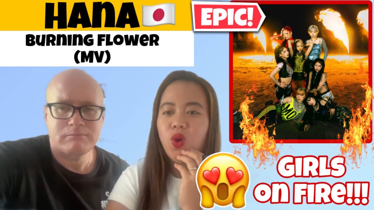 HANA / Burning Flower -Music Video Reaction🇯🇵