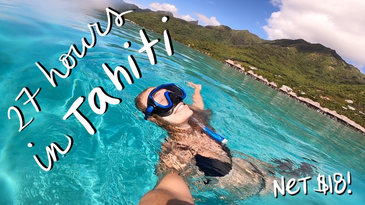 The BEST Long Layover | Eco and Budget-friendly Tahiti Travel Vlog