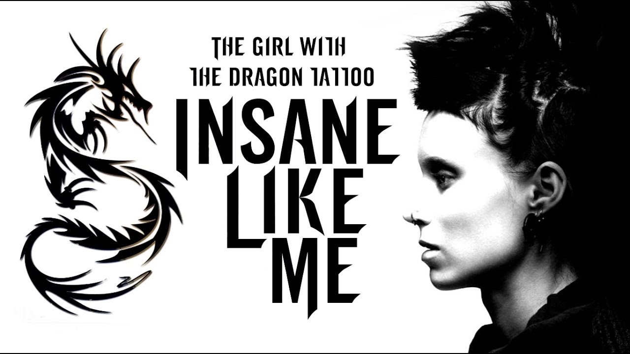 Lisbeth Salander || Insane like me