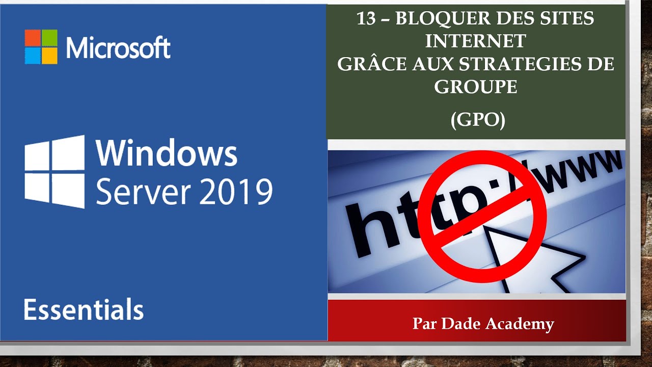 15-Windows Server 2019 #Bloquer des site internet Grâce à  #GPO #STRATEGIE_DE_GROUPE #DADE_ACADEMY