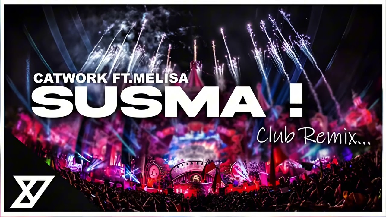 Catwork  Susma FtMelisa YEmre Music Remix HQ 1080pFHR