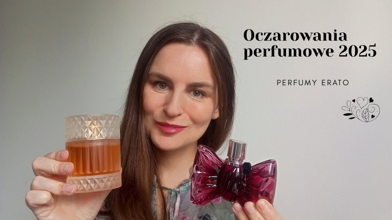 Oczarowania perfumowe 2025 I Perfumy Erato