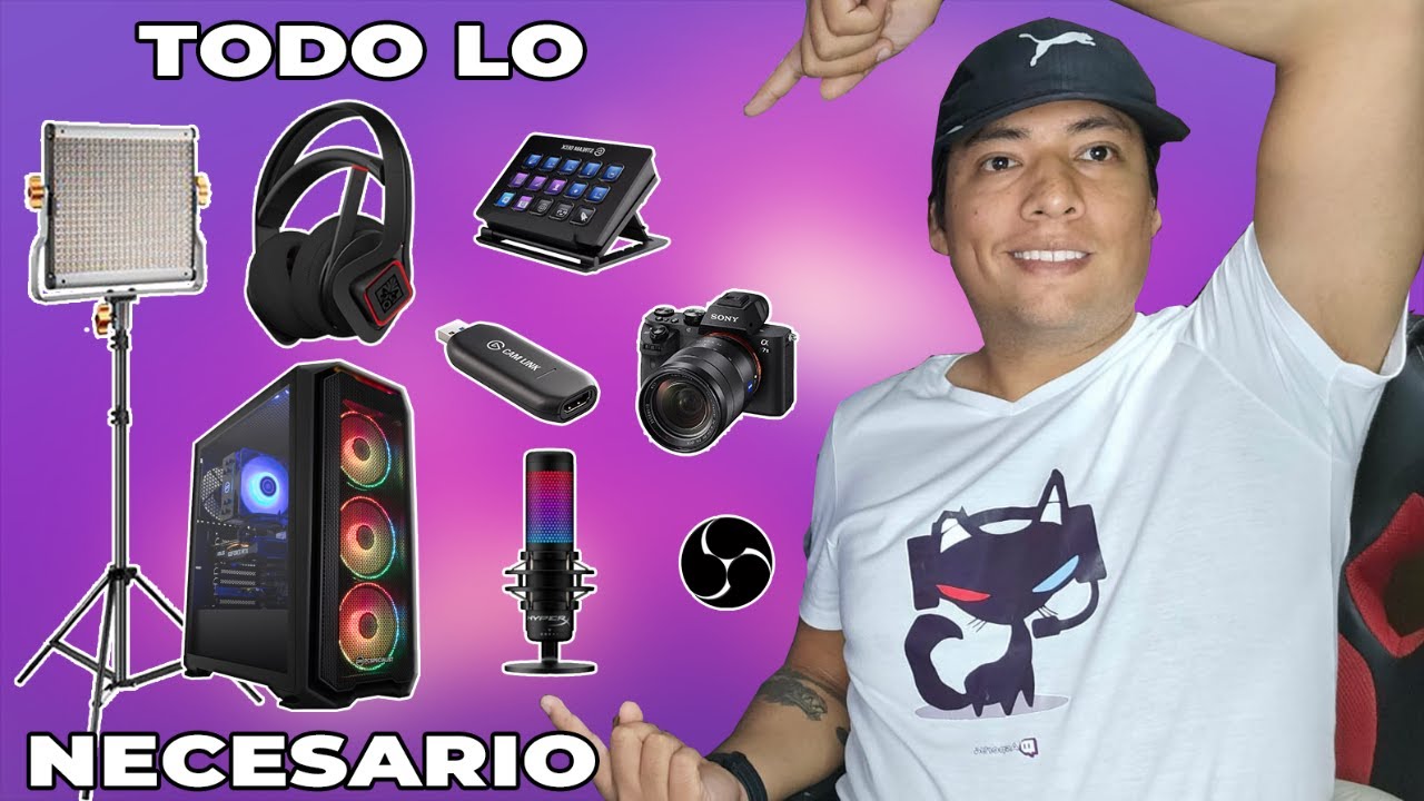 Qu&eacute; EQUIPO se necesita para hacer STREAMS