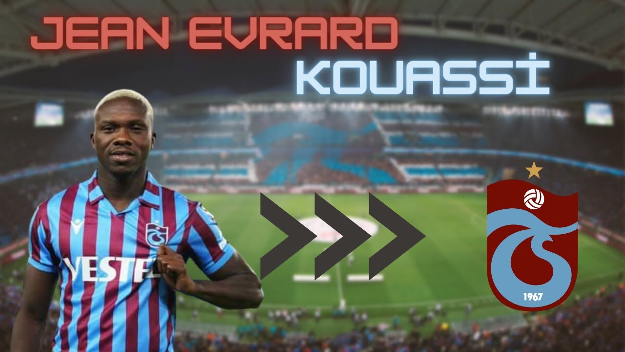 Jean Evrard Kouassi |  Skills & Goals 🔥 | ( Welcome to Trabzonspor 🔴🔵 ? )