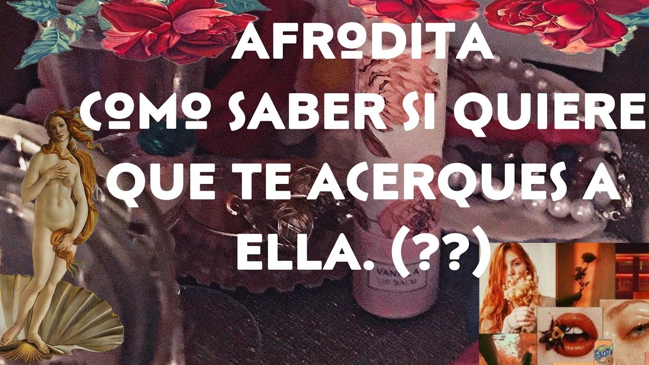 AFRODITA🌹 Señales Que Se Esta Acercando A Ti. 💋