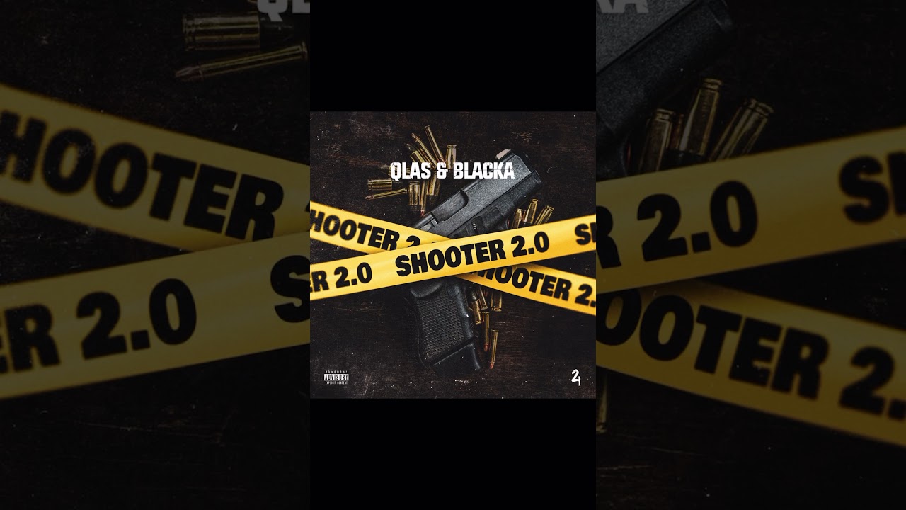 Qlas & Blacka - Shooter 2.0 ( Official Audio )