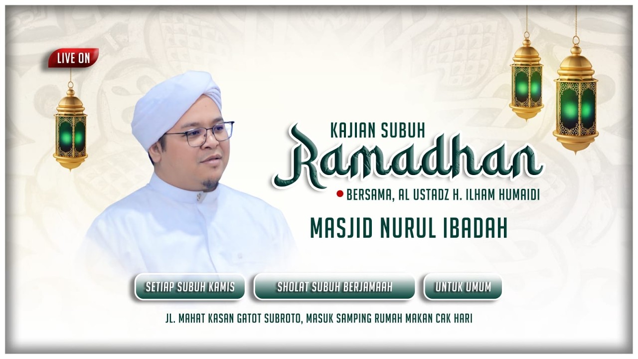 Kajian Subuh Ramadhan - Ustadz H. Ilham Humaidi Malam - Kamis, 19 Februari 2026