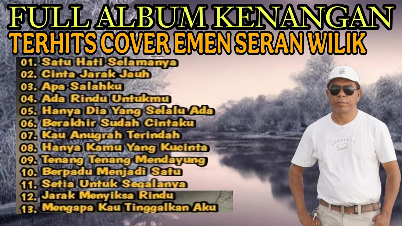 LAGU NOSTALGIA FULL ALBUM TERBAIK EMEN SERAN WILIK 