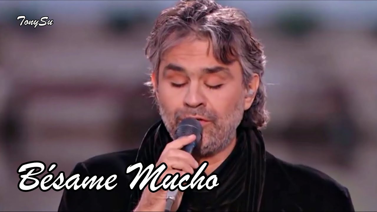 《世界名曲》西班牙語最佳情歌 B&eacute;same Mucho (深情地吻我) - Andrea Bocelli - Lyrics [西班牙語￼ + ￼中譯歌詞] Live 4K