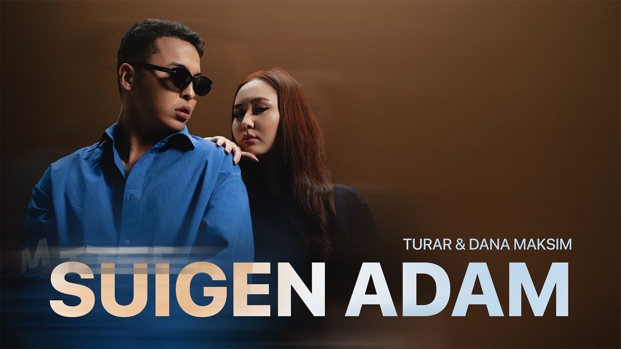 TURAR & DANA MAKSIM - SUIGEN ADAM #turar 