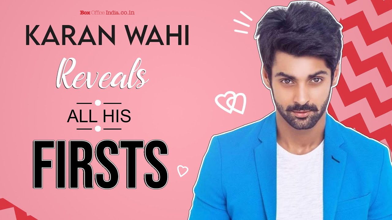 Karan Wahi: ' My First Crush was Sandra Bullock | Remix | All My First