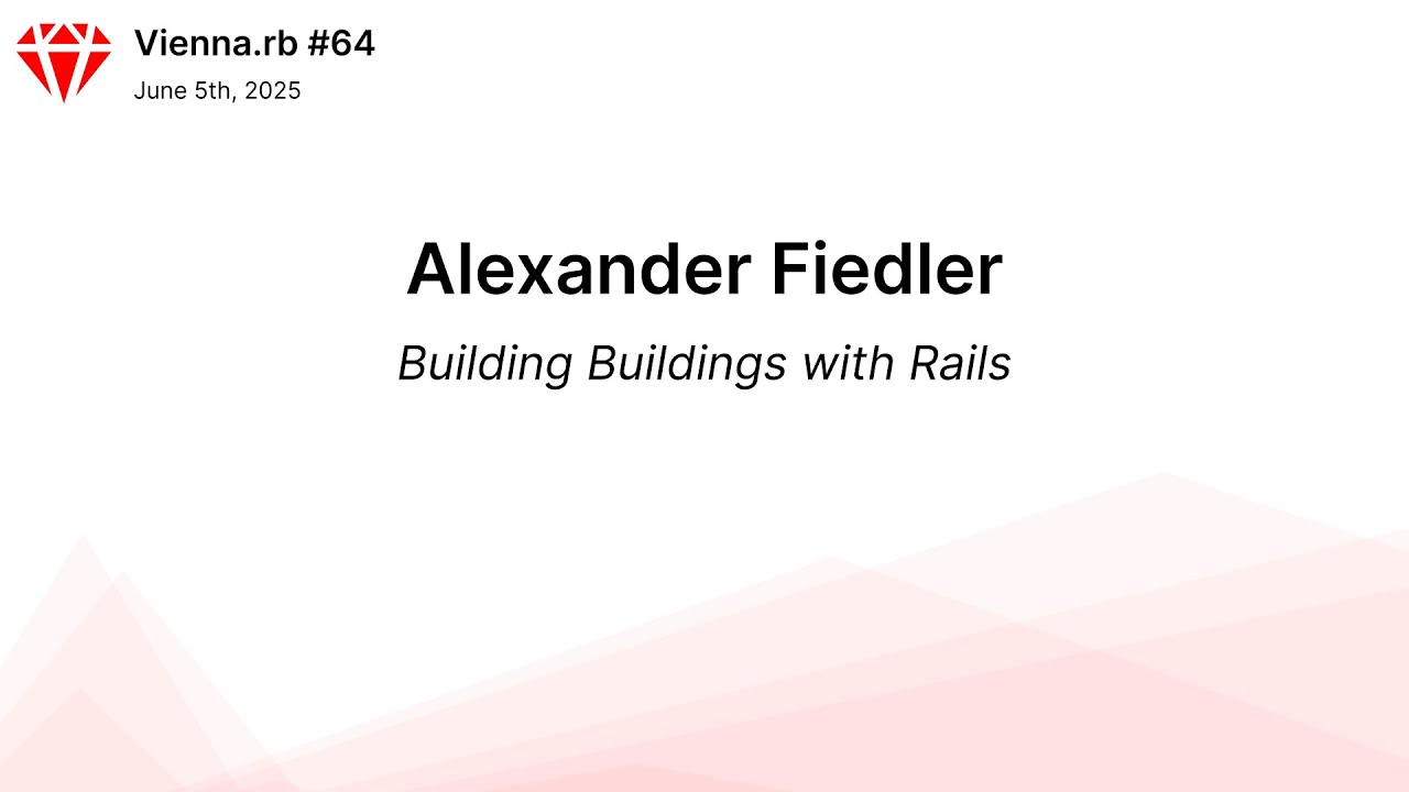 Alexander Fiedler - Building Buildings with Rails