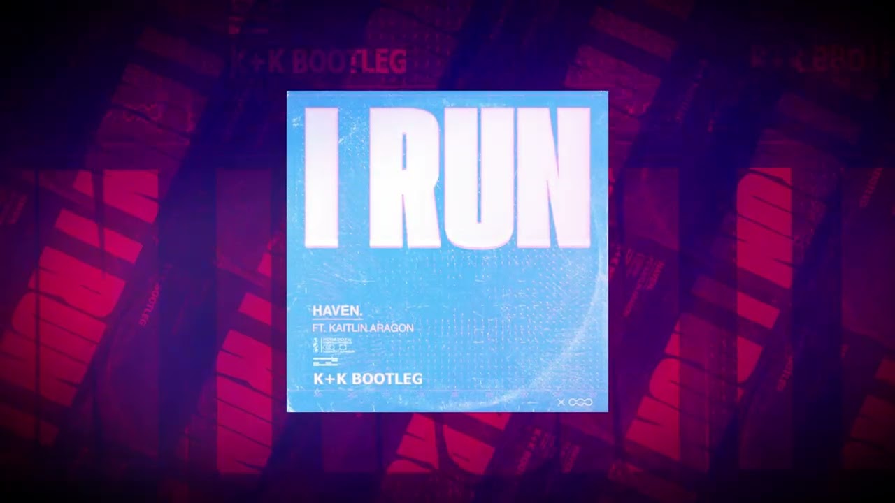 HAVEN. ft. Kaitlyn Aragon x Mesto - I Run x Caramelle (K&K Bootleg)