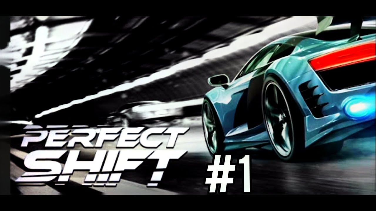 Perfect Shift #1. Начало!