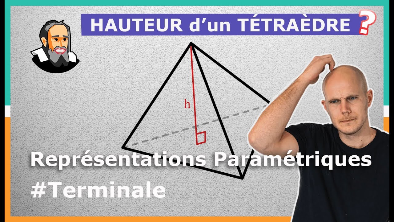 Calculer la HAUTEUR d'un TÉTRAÈDRE dans l'ESPACE - Exercice Corrigé - Terminale