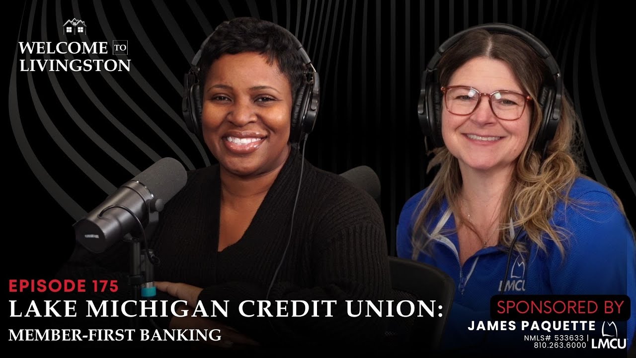 Lake Michigan Credit Union: Member-First Banking | Welcome to Livingston | Episode 175