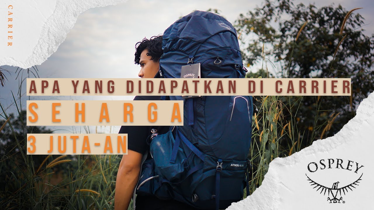 Review CARRIER OSPREY Seri ( ATMOS AG 65 L )