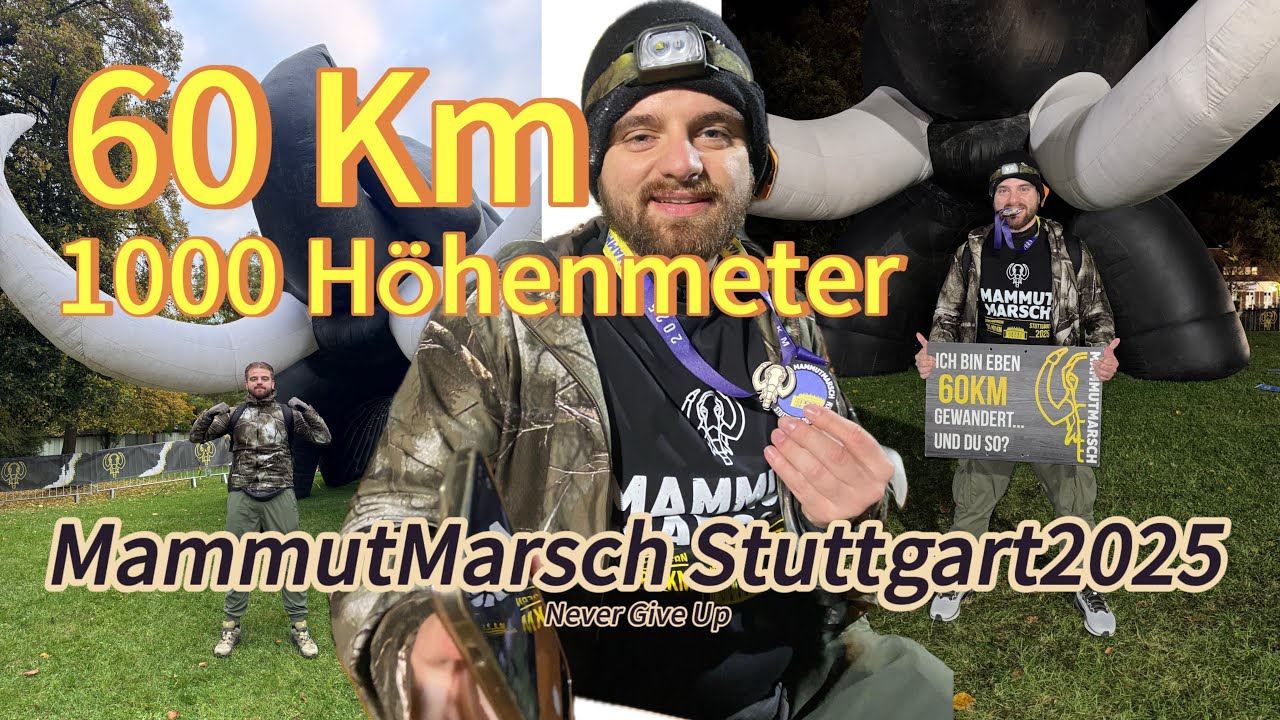 MammutMarsch 2025 Stuttgart 60 Km 1000 Höhenmeter  Der Kamp im Kopf🫡