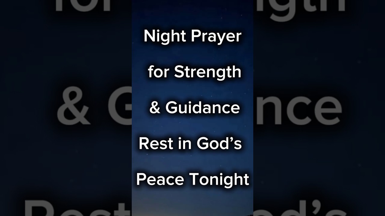 Night Prayer for Strength & Guidance |Powerful Sleep Prayer for Peace Courage & Divine Wisdom.